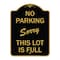 Signmission No Parking-Sorry This Lot Is Full, Black & Gold Aluminum Sign, 18" x 24", BG-1824-23631 A-DES-BG-1824-23631 - alternate 1